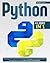 PYTHON: 4 Libri in 1 - Guida per Principianti Per Imparare il linguaggio di programmazione più popolare al mondo. ORA ANCHE IN ITALIANO! (Italian Edition)