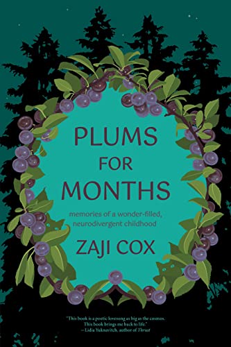 Plums for Months: Memories of a wonder-filled, neurodivergent childhood (Kindle Edition)