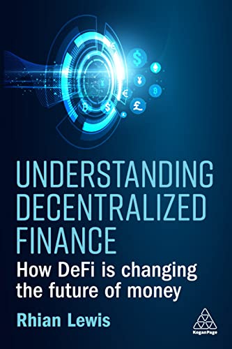 Understanding Decentralized Finance: How DeFi Is Changing the Future of Money (Hardcover)