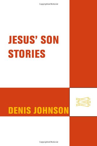 Jesus' Son: Stories