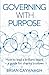 Governing with Purpose by Brian Cavanagh