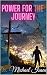 Power for the Journey by Michael Isaac