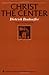 Christ the Center (Harper's Ministers Paperback Library)
