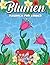 Blumen Malbuch für Kinder: ...