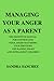 managing your anger as a pa...