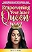 Empowering Your Inner Queen...