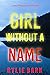 Girl Without a Name (Tara Strong #4)