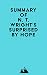 Summary of N. T. Wright's Surprised by Hope by Everest Media Summary of N. T. Wright's Surprised by Hope by Everest Media