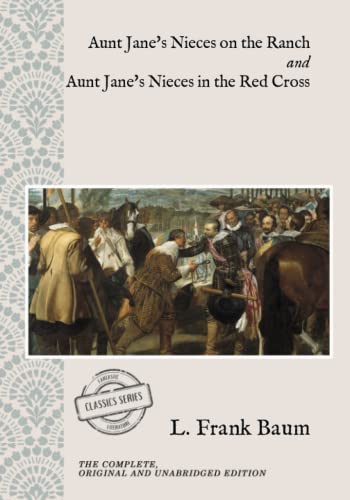 Aunt Jane's Nieces on the Ranch and Aunt Jane's Nieces in the Red Cross (Paperback)