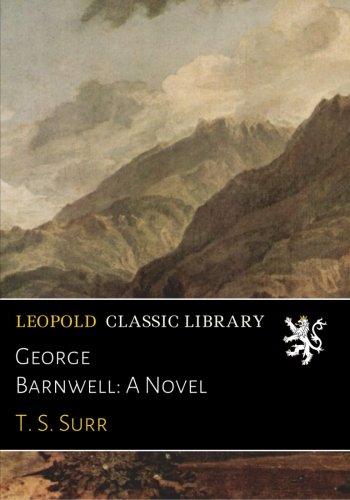 George Barnwell: A Novel
