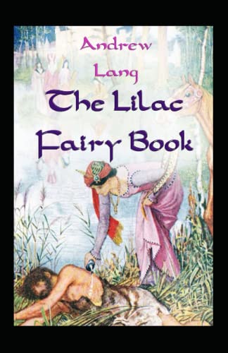 The Lilac Fairy Book Annotated