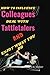 HOW TO INFLUENCE COLLEAGUES, DEAL WITH TATTLETALERS AND ENJOY... by Doris D. Walker