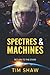 Spectres & Machines: Return...