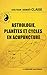 Astrologie, planètes et cyc...