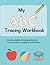 My ABC Tracing Workbook by Rita Martinez