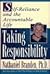 TAKING RESPONSIBILITY : Self Reliance and the Accountable Life