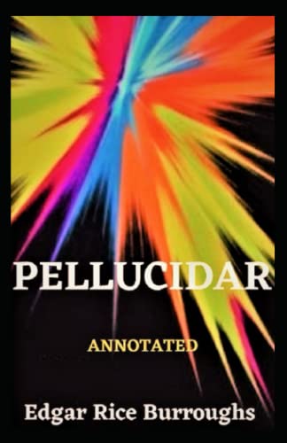Pellucidar Annotated