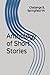 Anthology of Short Stories:...