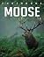 Moose Photo Book: Compellin...