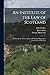 An Institute of the Law of Scotland: In Four Books: In the Order of Sir George Mackenzie's Institutions of That Law