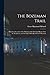 The Bozeman Trail: Historical Accounts of the Blazing of the Overland Routes Into the Northwest, and the Fights With Red Cloud's Warriors