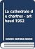 La cathédrale de chartres -...