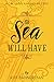The Sea Will Have (The Circ...