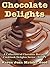 Chocolate Delights Cookbook