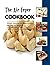 The Air Fryer Cookbook: Mea...