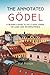 The Annotated Gödel: A Reader's Guide to his Classic Paper on Logic and Incompleteness