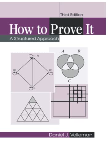 How to Prove It: A Structured Approach, 3rd Edition (Paperback)