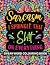 Sarcasm I Sprinkle That Shi...