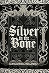Silver in the Bone