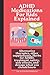 ADHD Medications For Kids Explained: Alternative therapies, other supplements, Herbs for ADHD, treatment, safety, side effects, and dosage what you should know