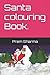 Santa colouring Book.