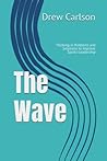 The Wave: Thinking in Problems and Solutions to Improve Sports Leadership (The Wave Leadership Series)