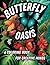 Butterfly Oasis: A Coloring...