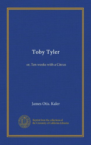 Toby Tyler: or, Ten weeks with a Circus