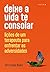 Deixe a vida te consolar: L...