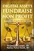 How To Use Digital Assets To Fundraise For Your Non-Profit by Jacqueline Cooper