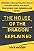 The House Of The Dragon Explained: A Guide to Everything You Need to Know About the Movie Characters, Cast, Episodes and Series