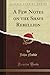 A Few Notes on the Shays Rebellion (Classic Reprint)