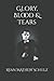 Glory, Blood & Tears