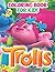 Trolls Coloring Book by Poppy King
