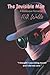 The Invisible Man: “I thought I was killing myself and I did not care.”