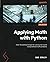 Applying Math with Python - Second Edition: Over 70 practical recipes for solving real-world computational math problems