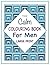 Calm Colouring Book For Men Large Print by J. McCormick
