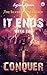 It Ends with the Conquer (T...