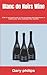 Blanc de Noirs Wine: A Do-i...