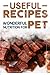 Useful Recipes - Wonderful Nutrition For Pets by Jason Marshall